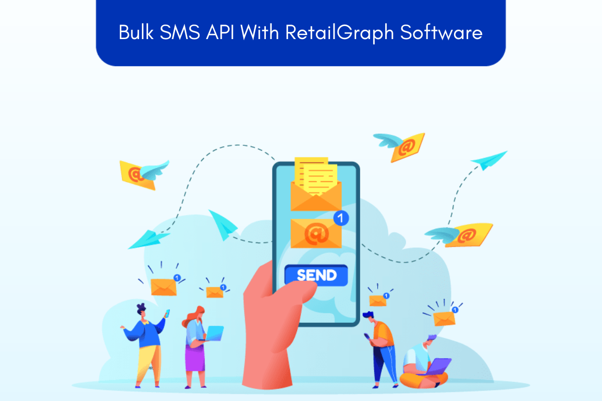 Bulk SMS API With RetailGraph Software